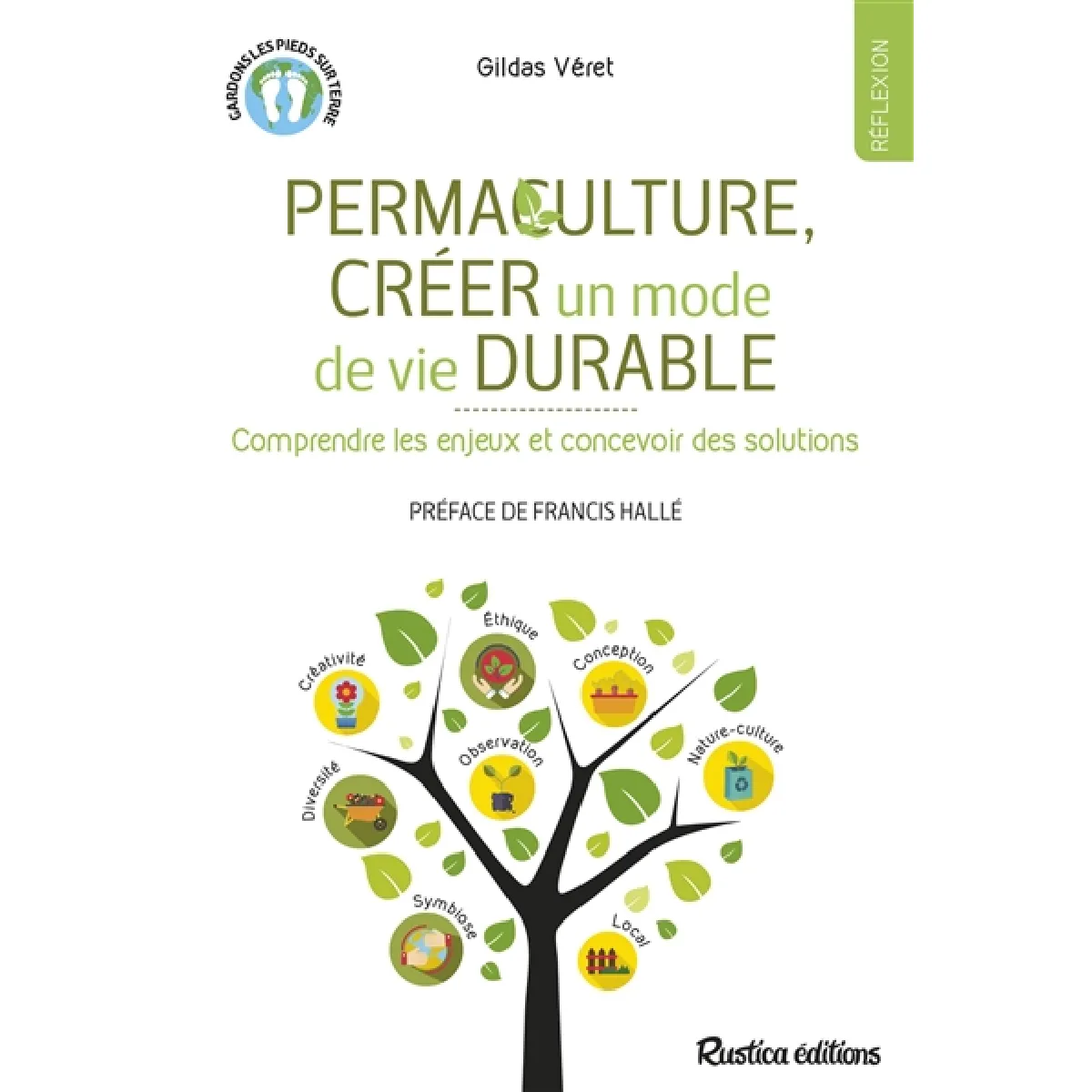 Permaculture, créer un mode de vie durable : comprendre les enjeux et concevoir des solutions